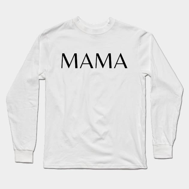 mama Long Sleeve T-Shirt by merysam